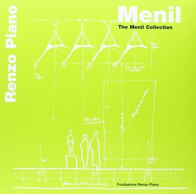 Menil. The Menil Sammlung. Ediz. mehrsprachig - Piano Renzo
