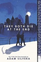 Adam Silvera ~ They Both Die At The End 9780062457806