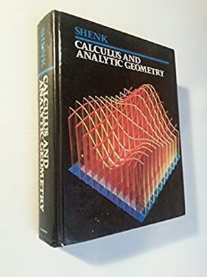 Calculus and Analytic Geometry Hardcover Al Shenk