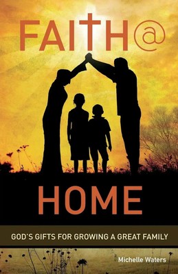 Michelle Waters | Faith * Home | Taschenbuch | Englisch (2014) | CSS Publishing