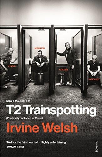T2 Trainspotting (The Trainspotting Novels, 3) - Welsh, Irvine