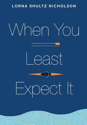 When You Least Expect It by Lorna Schultz Nicholson (English) Paperback Book