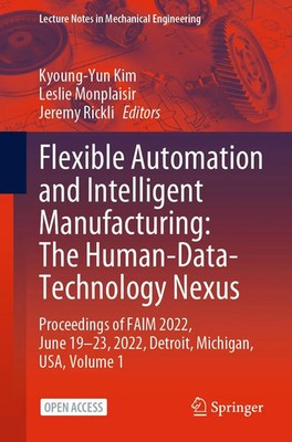 Kyoung-Yun Kim (u. a.) | Flexible Automation and Intelligent Manufacturing:...