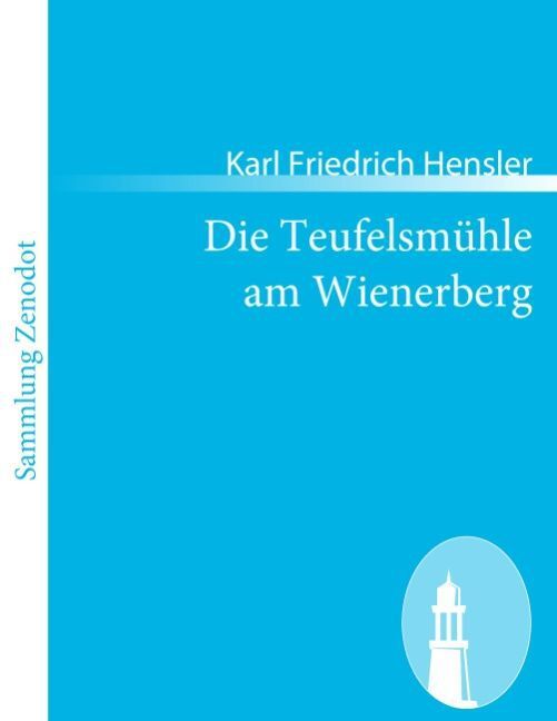 Thumbnail - Die Teufelsmühle Am Wienerberg | Karl Friedrich Hensler | 2010 |