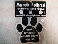 Magnetic Pedigrees DOG Paw Magnet NEVER BITE WHEN A SIMPLE GROWL Truck Mail Box