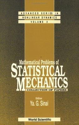 MATHEMATICAL PROBLEMS OF STATISTICAL MECHANICS (Advanced Nonlinear Dynamics), , 