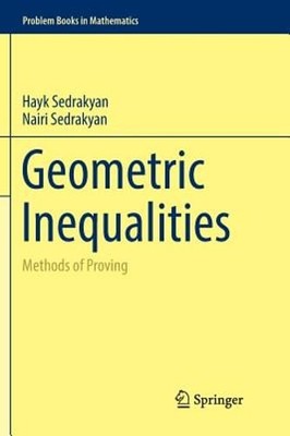 Geometric Inequalities: Methods of Proving by Hayk Sedrakyan: New