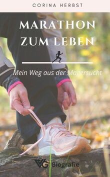 Marathon zum Leben - Mein Weg aus der Magersucht: G... | Buch | Zustand sehr gut