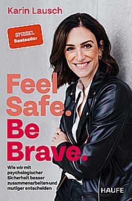 Feel Safe. Be Brave. Karin Lausch