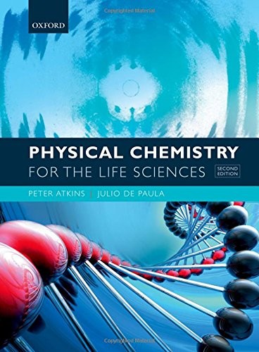 Physical Chemistry for the Life Sciences By Peter Atkins, Julio .9780199564286