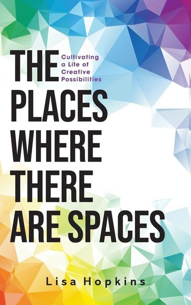 The Places Where There Are Spaces Cultivating A Life Of Creative Possibilities-image