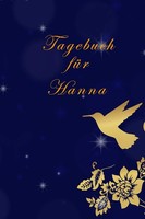 Tagebuch FüR Hanna: Achtsamkeit & Erlebnisse FüR MäDchen Und