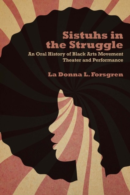 Sistuhs in the Struggle by La Donna Forsgren PAPERBACK 9780810142565