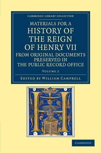 Materials for a History of the Reign of Henry VII by William ... - 9781108049115