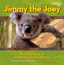 Jimy The Joey: The True Story of an Amazing Koala Rescue by Susan Kelly (English