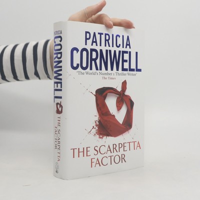 The Scarpetta Factor  |  Patricia Daniels Cornwell