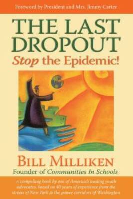 The Last Dropout: Stop the Epidemic! - Paperback By Bill Milliken - GOOD