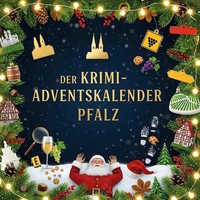 Der Krimi-Adventskalender Pfalz | MordsverdäChtig In 24 Akten | Jonah Fischer