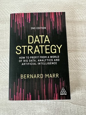 Data Strategy : How to Profit from a World of Big Data (2nd Edition)