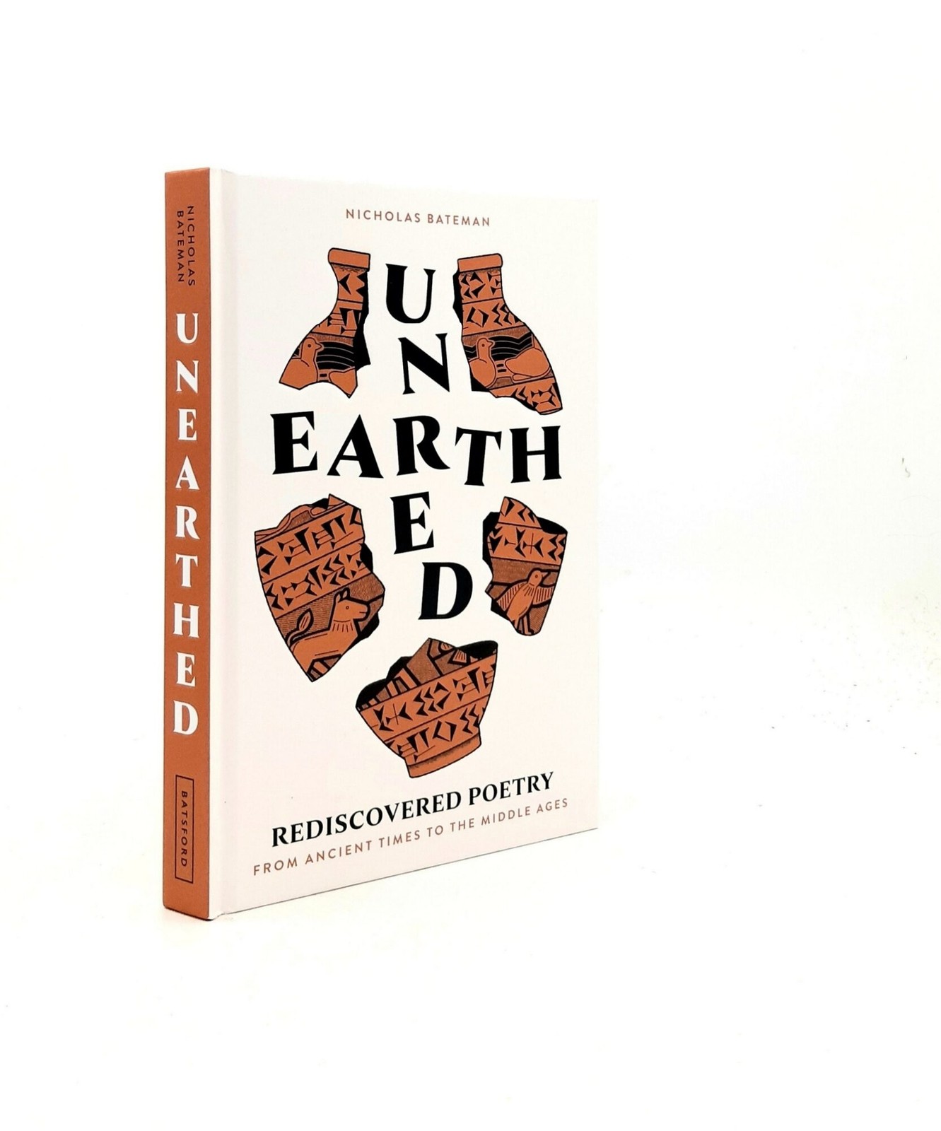 Unearthed : Rediscovered Poetry From Ancient Times To The Middle Ages Nicholas Bateman - Image 5