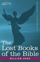 The Lost Books Of The Bible A.K.A, The Apocryphal New Testament William Hone