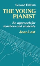 The Young Pianist : A New Approach for Teachers and Students Joan