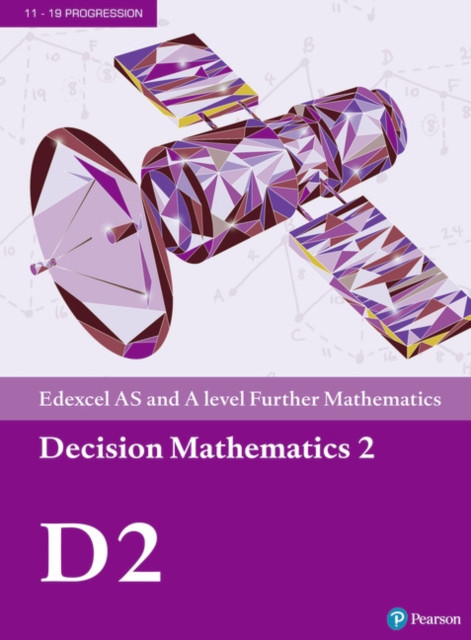 Pearson Edexcel AS and A level Further Mathematics Decision Mathematics 2