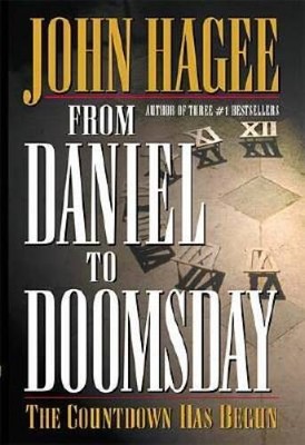 From Daniel to Doomsday: The Countdown Has Begun - Hardcover - VERY GOOD