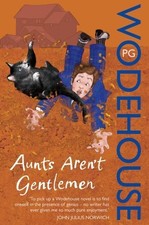 P.G. Wodehouse Aunts Aren't Gentlemen (Paperback) Jeeves & Wooster (UK IMPORT)