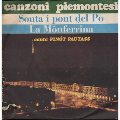 Pinot Pautass Vinile 7'' 45 giri Souta I Pont Del Po / La Monferrina / S35 Nuovo