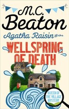 M.C. Beaton - Agatha Raisin and the Wellspring of Death *NEW* + FREE P&P