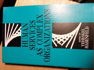 HUMAN SERVICES AS COMPLEX ORGANIZATIONS By Yeheskel Hasenfeld - Hardcover *VG+*