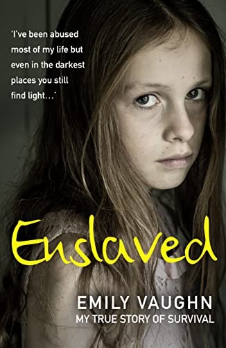 Enslaved: A Shocking True Story of Survival-Emily Vaughn