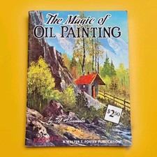 Vintage The Magic of Oil Painting Bill Alexander Walter Foster Art Book 162