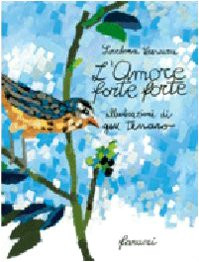 Starke Liebe. Ediz. illustrata Frescura, Loredana and Tessaro,