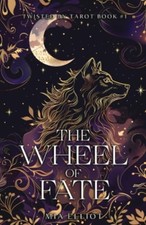 The Wheel of Fate -  NEW Mia Elliot 2024-07-25