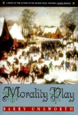 Morality Play - Hardcover By Unsworth, Barry - GOOD