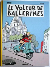 YANN / AVRIL : LE VOLEUR DE BALLERINES rééd. 2004 BD DIFFÉRENTE DE L'EO / NEUF