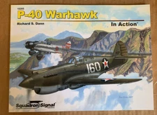 Squadron Signal 10205 P-40 Warhawk by Richard S. Dann *NEW*