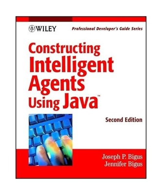 Constructing Intelligent Agents with Java: Professional Developer's Guide - Incl