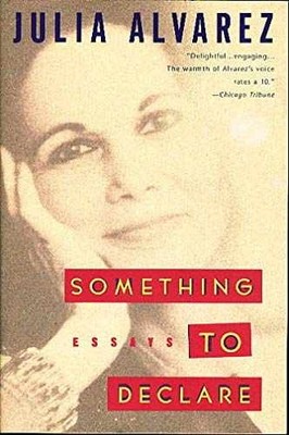 Something to Declare - Paperback, by Alvarez Julia - Good