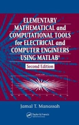 Elementary Mathematical and Computational Tools for Electrical an