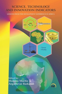 Science, Technology and Innovation Indicators: Lessons from the Development Expe