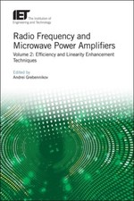 Radio Frequency And Microwave Power Amplifiers: Efficiency And Linearity En...