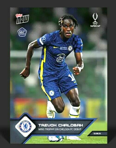2021 TOPPS NOW UEFA SUPER CUP CHELSEA FC TREVOH CHALOBAH ROOKIE CARD RC #3 DEBUT - Picture 1 of 2