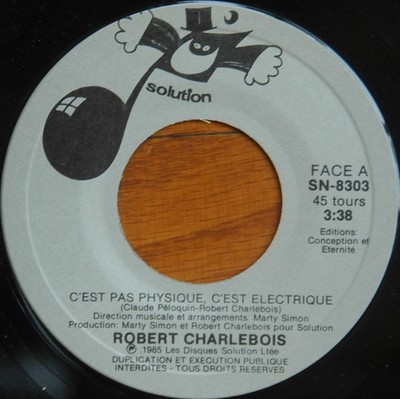 Robert Charlebois - C'est Pas Physique, C'est Electrique (7'', Single)