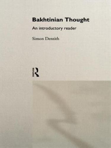 Bakhtinian Thought:Intro Read by Simon Dentith (1994, Uk-B Format ...