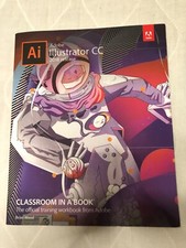 Classroom in a Book Ser.: Adobe Illustrator CC Classroom in a Book 2018...