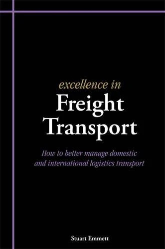 Excellence in Freight Transport: How to Better Manage Domestic and International