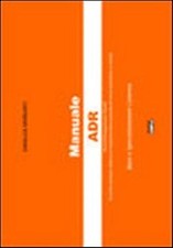 Manuale ADR. Base e specializzazione cisterna - Morganti Gianluca